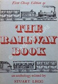 Book cover of The Railway Book by LEGG, Stuart (ed.)